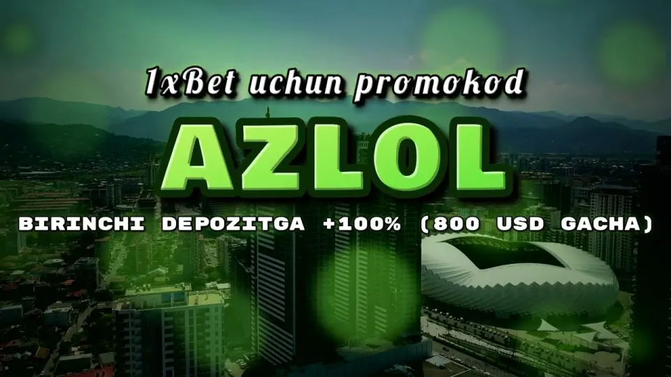 1xBet uchun promokod AZLOL 2026 yilda birinchi depozitga qanday bonus beradi